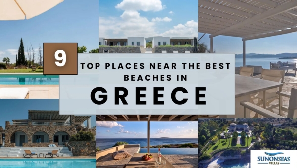 Top 9 Places Near the Best Beaches in Greece 